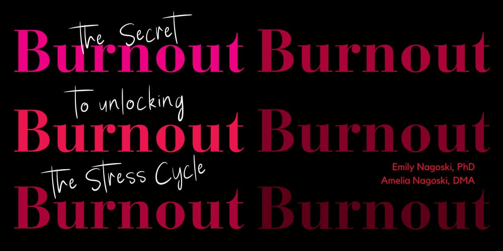 Burnout: The Secret to Unlocking the Stress Cycle book cover