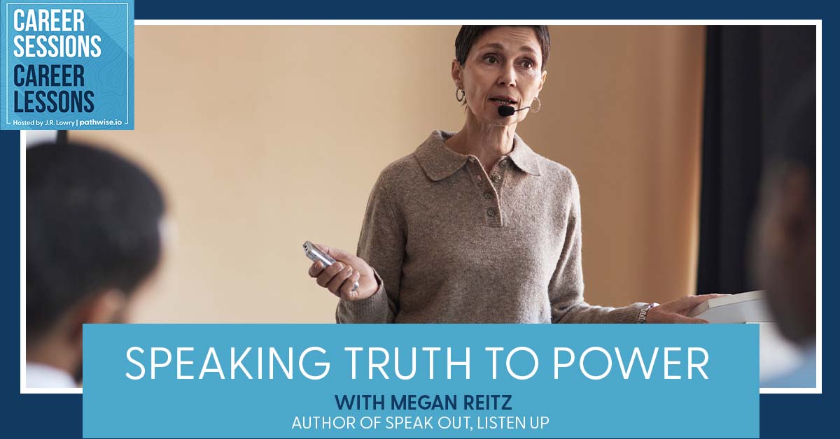 Speaking Truth To Power With Megan Reitz