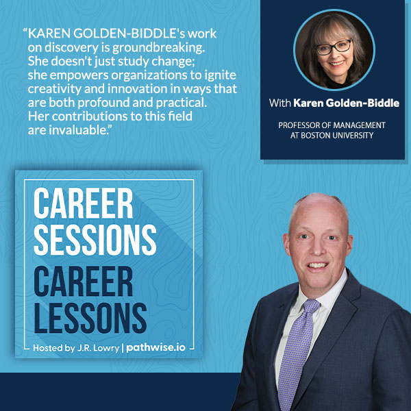 Career Sessions, Career Lessons | Karen Golden-Biddle | Organizational Discovery