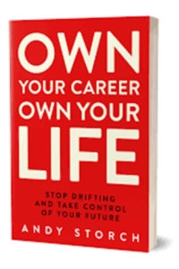 Own Your Career | Andy Storch | Own Your Career