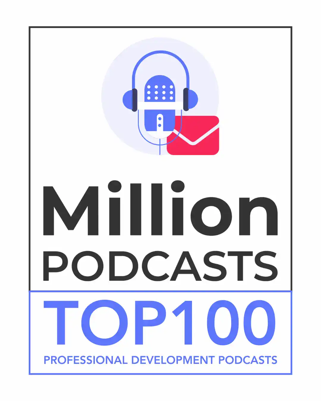 Million Podcasts Top 100 Professional Development recognition badge.