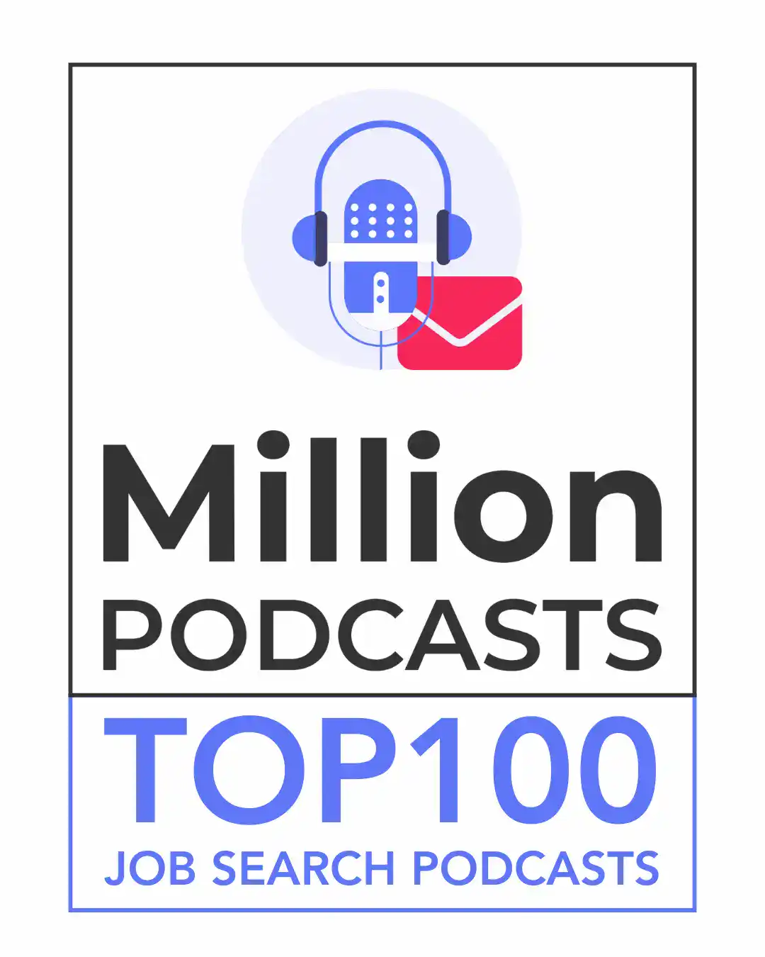 Million Podcasts Top 100 Job Search recognition badge.